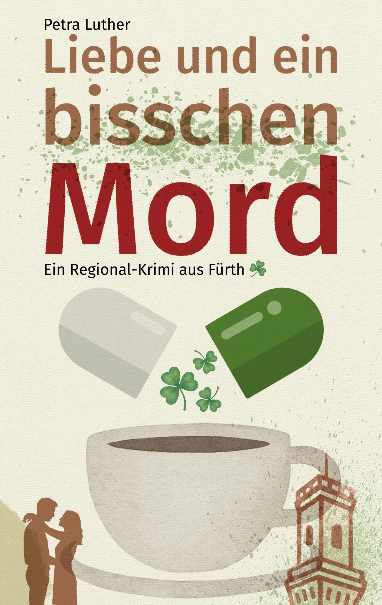 Cover: 9783695130658 | Liebe und ein bisschen Mord | Ein Regional-Krimi aus Fürth | Luther