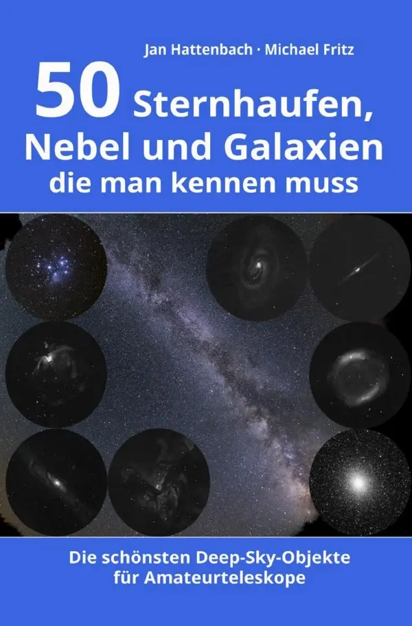 Cover: 9783757500658 | 50 Sternhaufen, Nebel und Galaxien, die man kennen muss | Hattenbach Cover: 9783757500658 | 50 Sternhaufen, Nebel und Galaxien, die man kennen muss | Hattenbach
