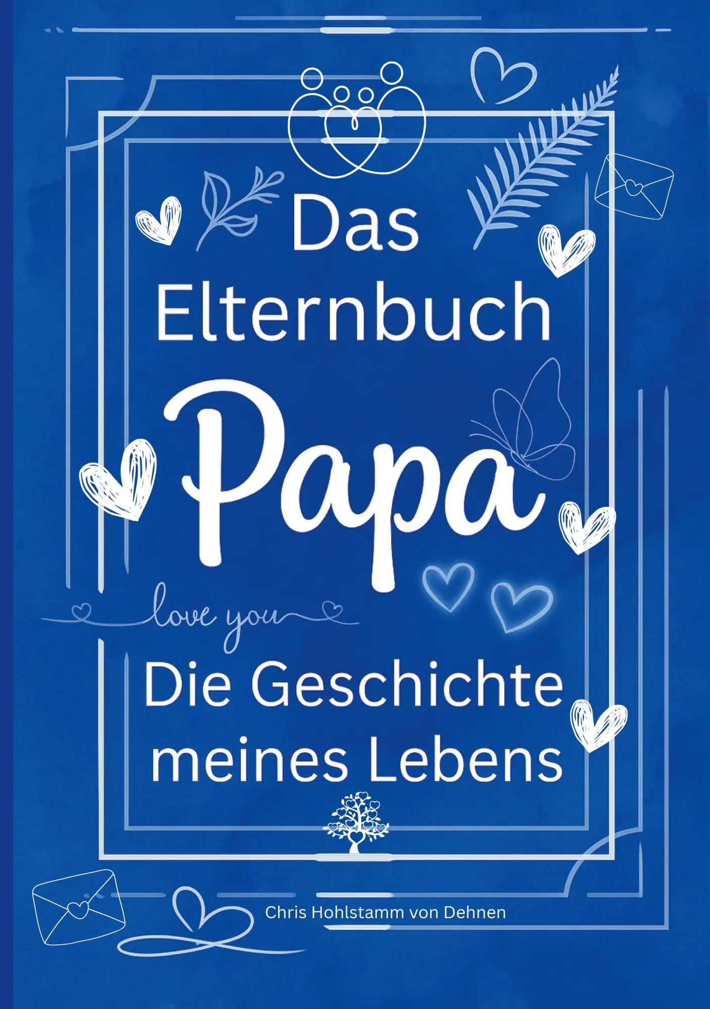 Cover: 9783819280658 | Das Elternbuch "Papa" | Chris Hohlstamm von Dehnen | Taschenbuch