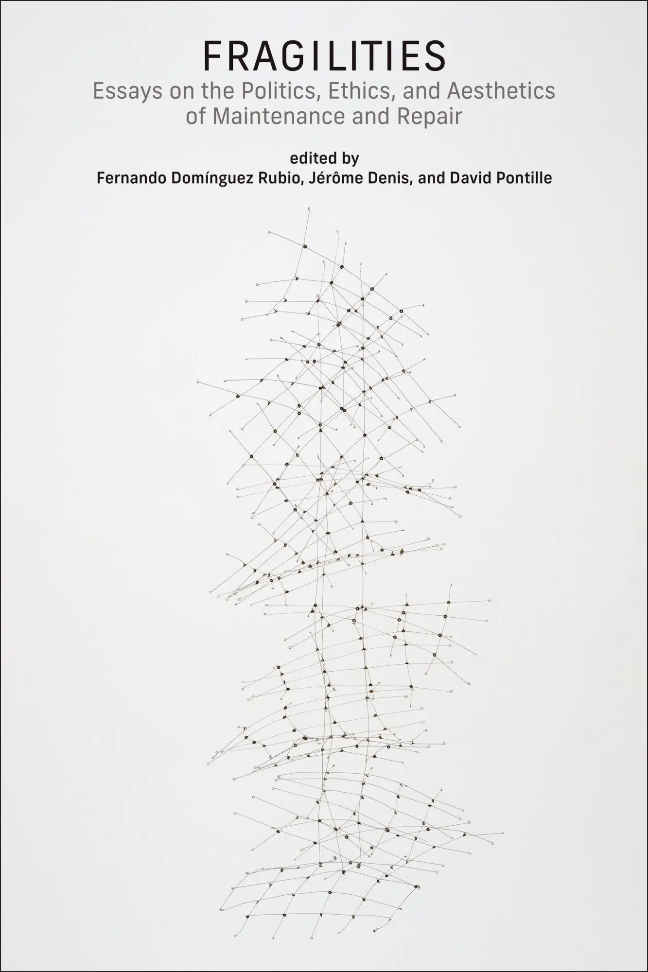 Cover: 9780262550758 | Fragilities | Fernando Dominguez Rubio (u. a.) | Taschenbuch | 2025