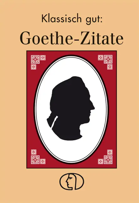 Cover: 9783932720758 | Goethe-Zitate | Johann Wolfgang von Goethe | Buch | 128 S. | Deutsch