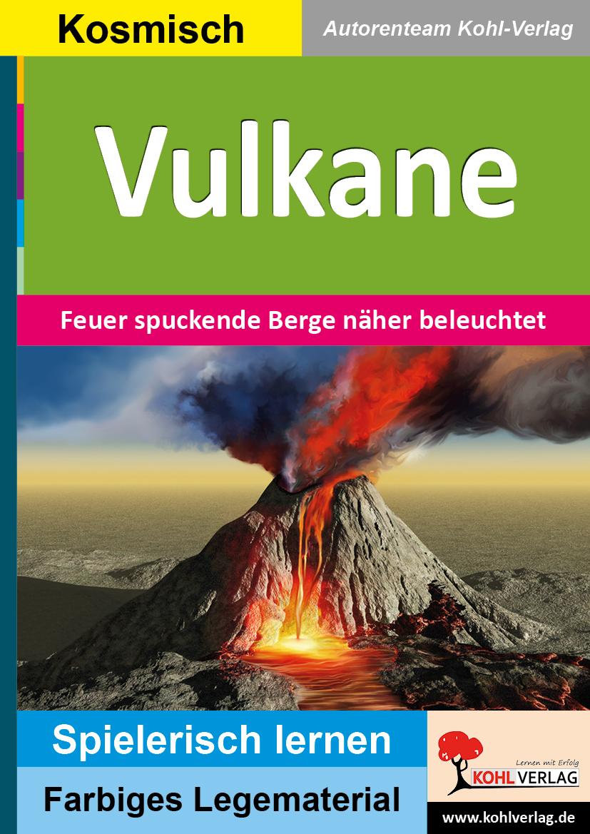 Cover: 9783966240758 | Vulkane | Feuer spuckende Berge näher beleuchtet | Kohl-Verlag | Buch