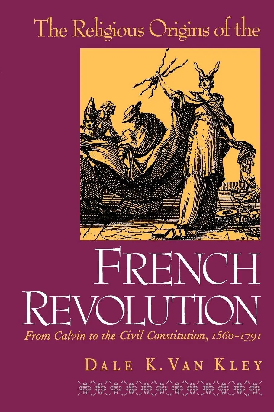 Cover: 9780300080858 | The Religious Origins of the French Revolution | Dale K. Van Kley