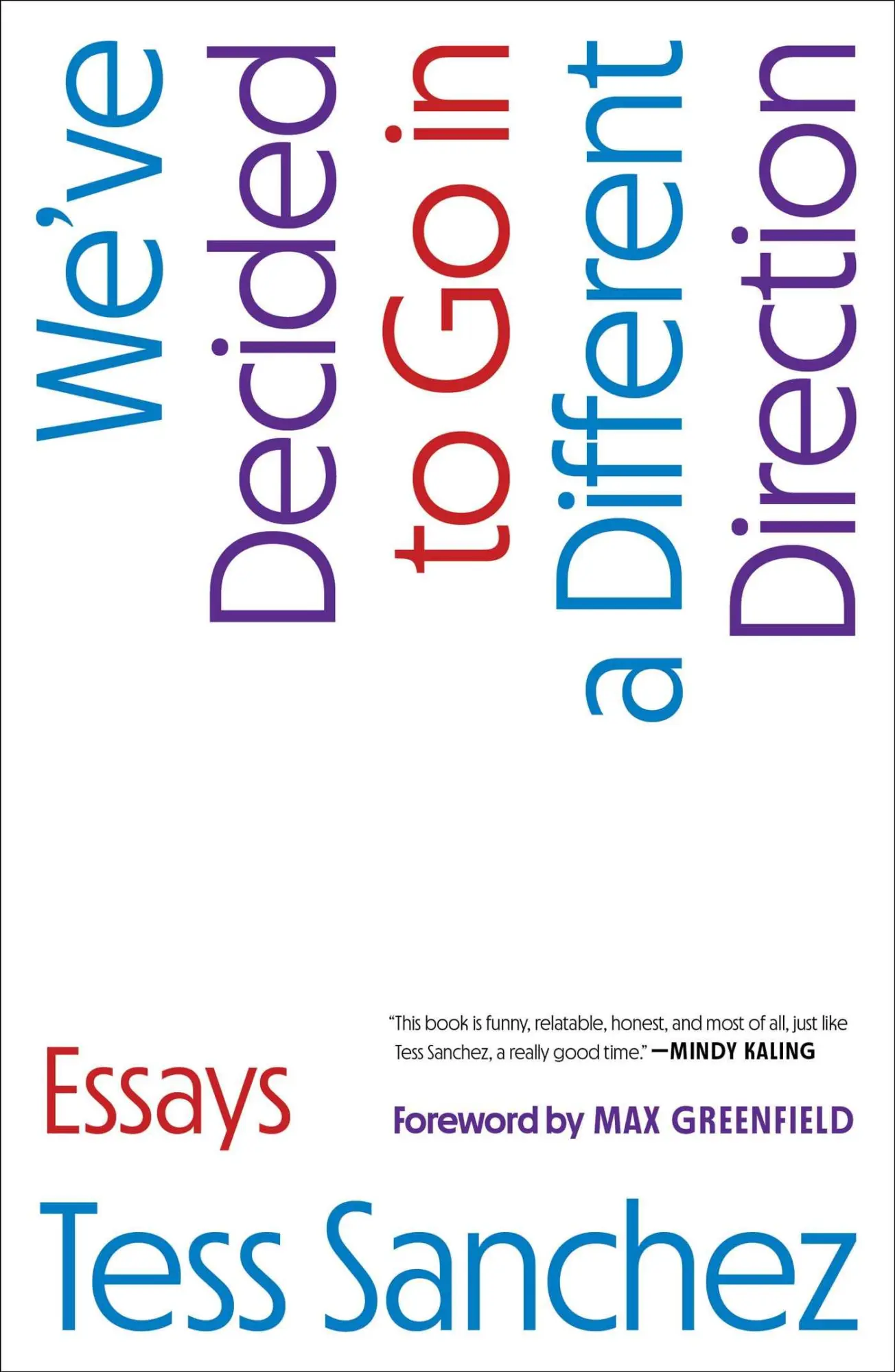 Cover: 9781668060858 | We've Decided to Go in a Different Direction | Essays | Tess Sanchez