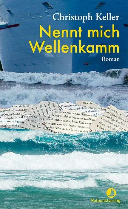 Keller, Christoph: Nennt mich Wellenkamm