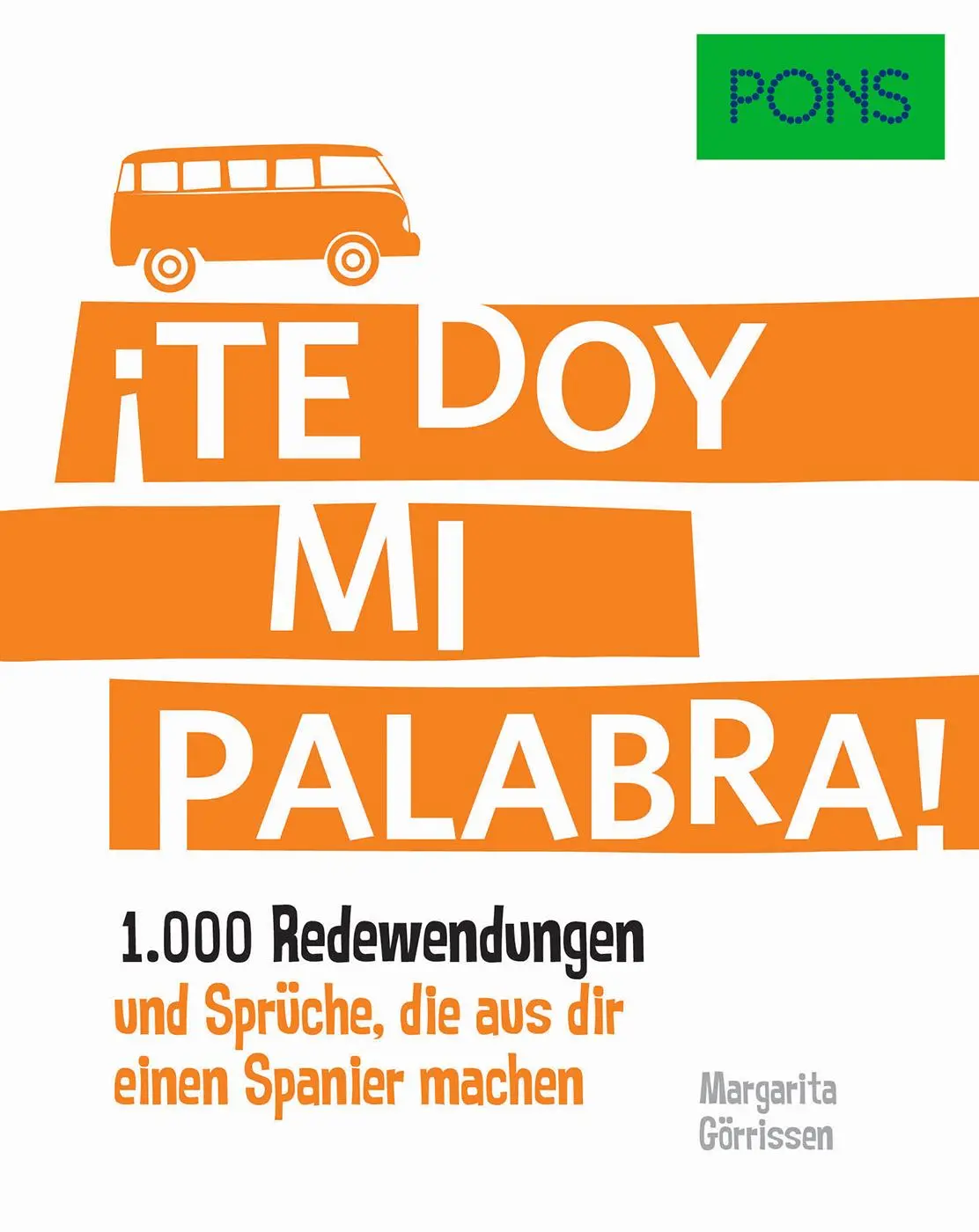 Cover: 9783125620858 | PONS ¡Te doy mi palabra! | Margarita Görrissen | Taschenbuch | 256 S.