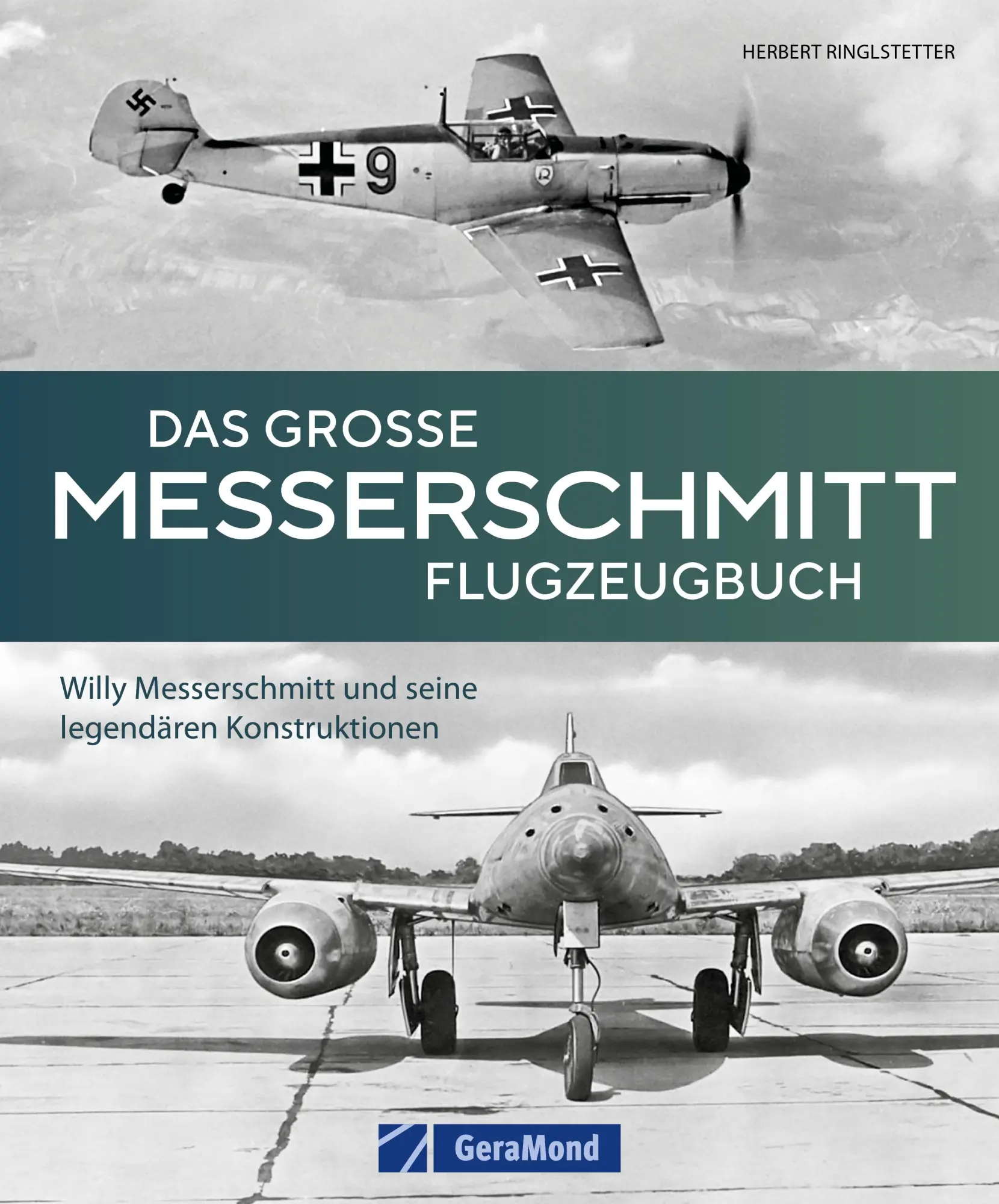 Cover: 9783987020858 | Das große Messerschmitt Flugzeugbuch | Herbert Ringlstetter | Buch