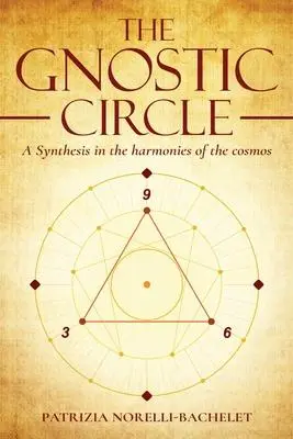 Cover: 9789389530858 | The Gnostic Circle | A Synthesis in the Harmonies of the Cosmos | Buch