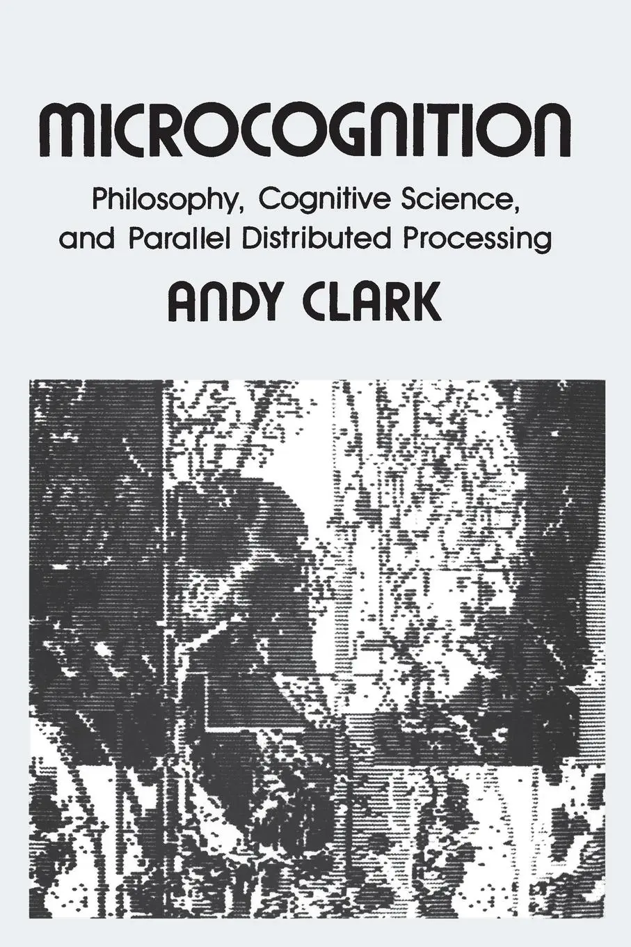 Cover: 9780262530958 | Microcognition | Andy Clark | Taschenbuch | Paperback | Englisch