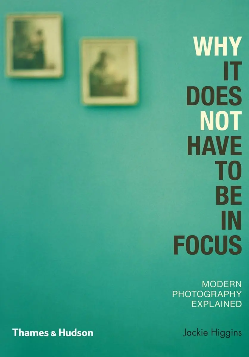 Cover: 9780500290958 | Why It Does Not Have To Be In Focus | Modern Photography Explained