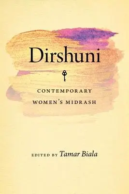 Cover: 9781684580958 | Dirshuni - Contemporary Women's Midrash | Tamar Biala (u. a.) | Buch
