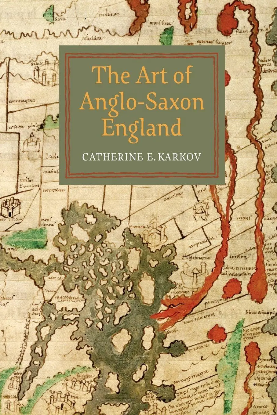 Cover: 9781783270958 | Art of Anglo-Saxon England | Catherine E Karkov | Taschenbuch | 2016