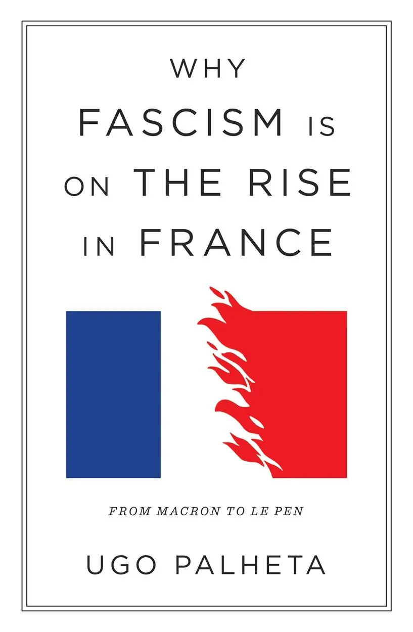 Cover: 9781804290958 | Why Fascism Is on the Rise in France | From Macron to Le Pen | Palheta