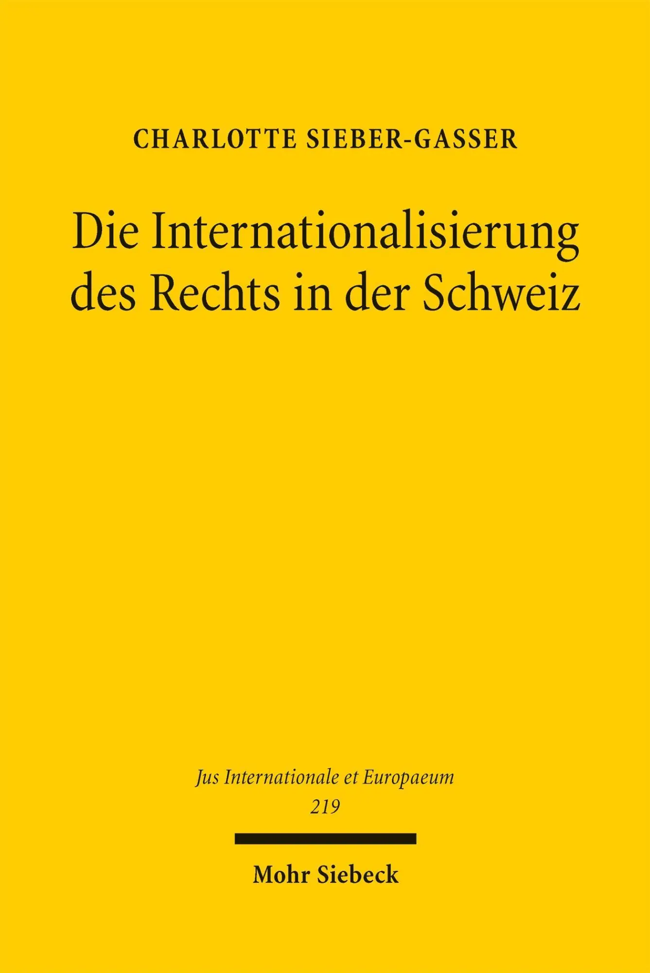 Cover: 9783162000958 | Die Internationalisierung des Rechts in der Schweiz | Sieber-Gasser