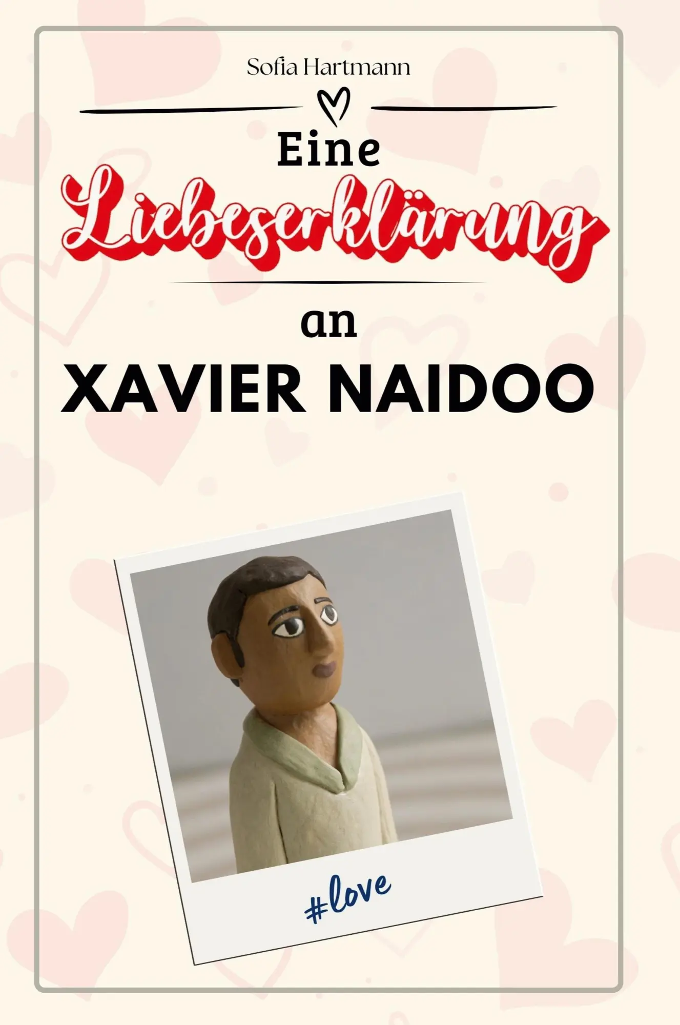 Cover: 9783759170958 | Eine Liebeserklärung an Xavier Naidoo | Sofia Hartmann | Taschenbuch