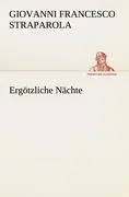 Cover: 9783842470958 | Ergötzliche Nächte | Giovanni Francesco Straparola | Taschenbuch