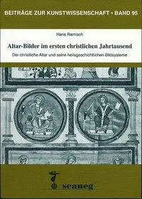 Cover: 9783892350958 | Altar-Bilder im ersten christlichen Jahrtausend | Hans Ramisch | Buch