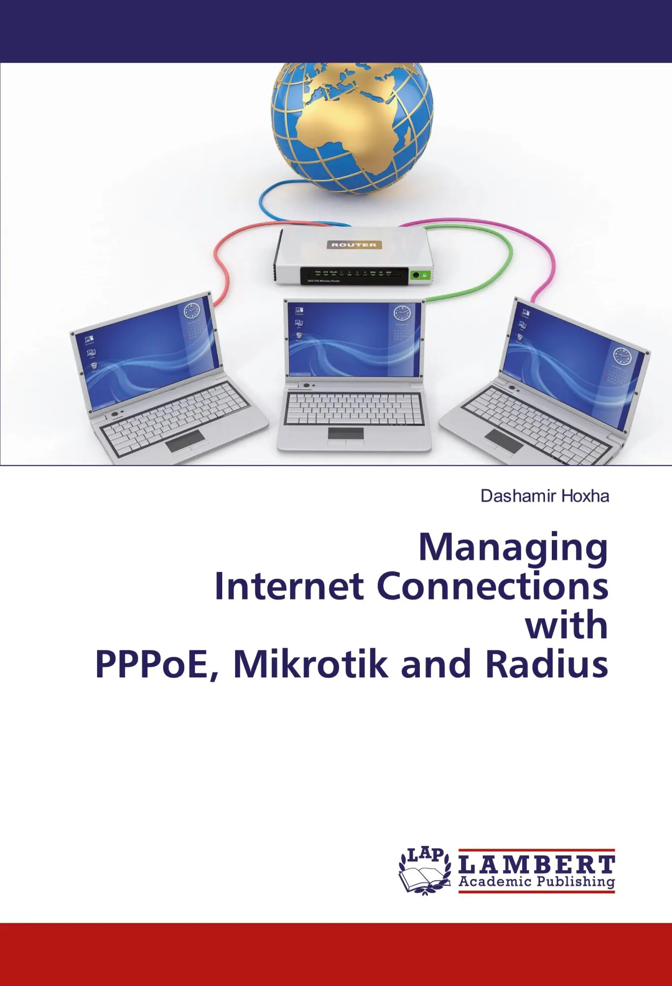 Cover: 9786202080958 | Managing Internet Connections with PPPoE, Mikrotik and Radius | Hoxha