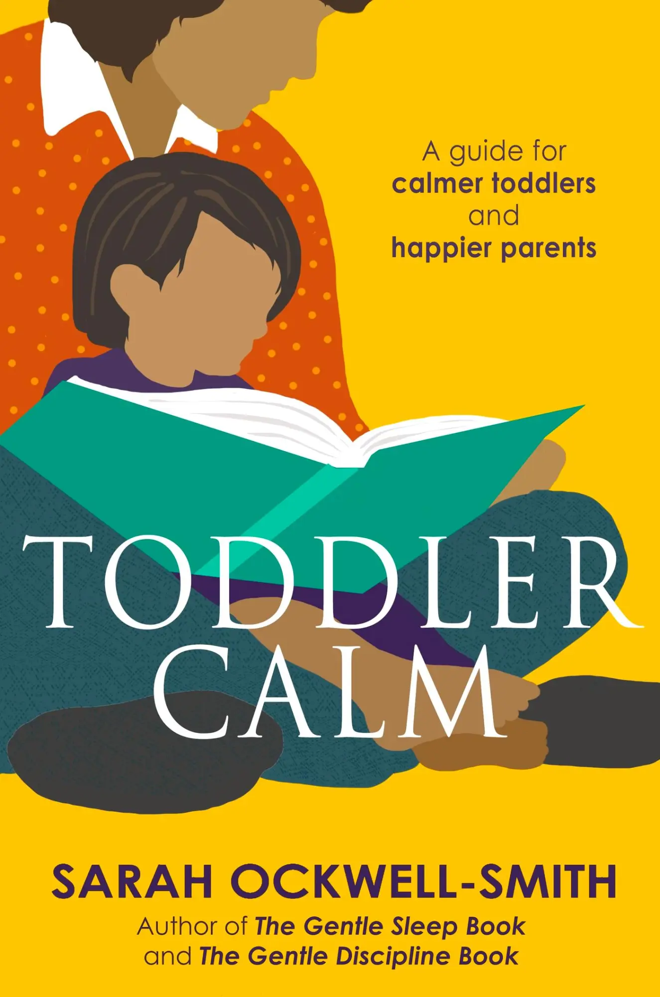 Cover: 9780349401058 | Toddlercalm: A Guide for Calmer Toddlers and Happier Parents | Buch