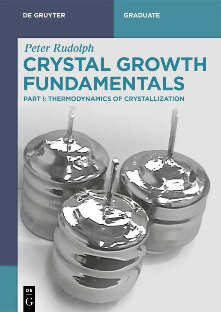 Cover: 9783111711058 | Crystal Growth Fundamentals | Thermodynamics of Crystallization | Buch
