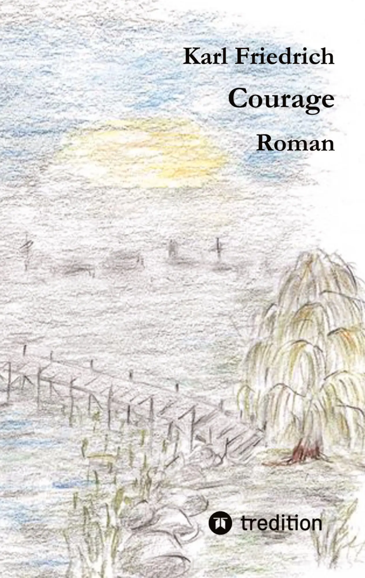 Cover: 9783384751058 | Courage | Roman | Magnus Karl Friedrich Schleich | Taschenbuch | 2025