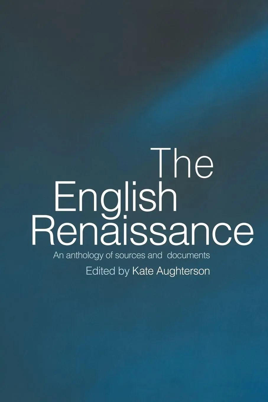 Cover: 9780415271158 | The English Renaissance | An Anthology of Sources and Documents | Buch