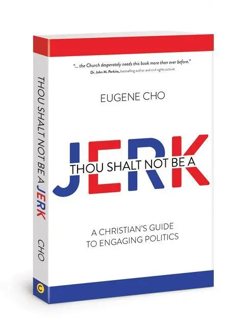 Cover: 9780781411158 | Thou Shalt Not Be a Jerk | A Christian's Guide to Engaging Politics