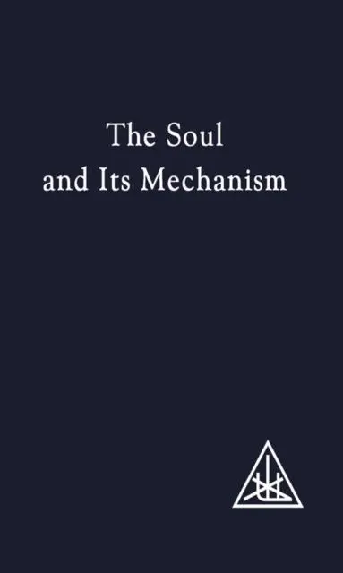 Cover: 9780853301158 | The Soul and its Mechanism | Alice A. Bailey | Taschenbuch | Englisch