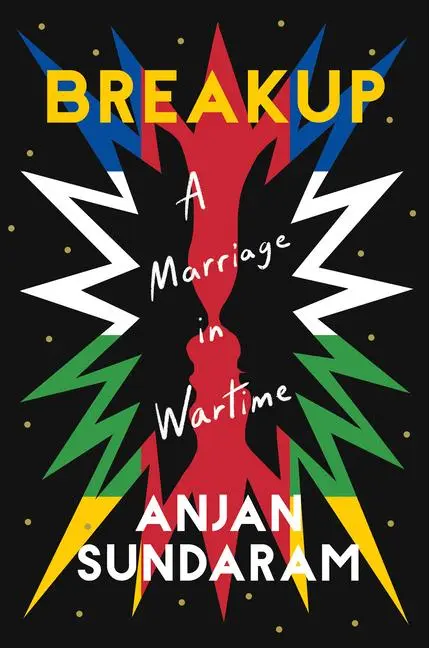 Cover: 9781646221158 | Breakup | A Marriage in Wartime | Anjan Sundaram | Buch | Gebunden