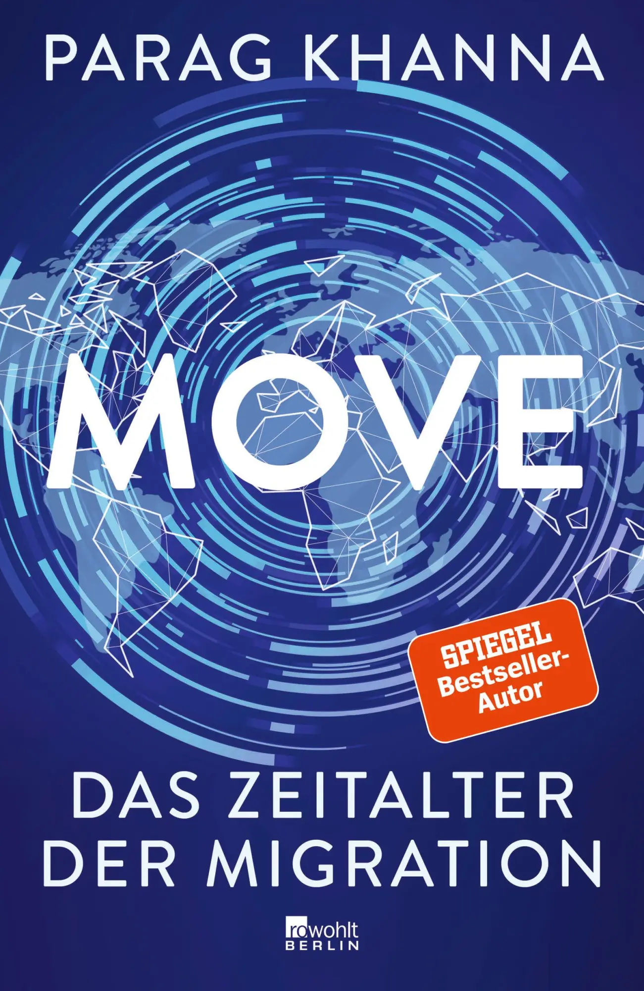 Cover: 9783737101158 | Move | Das Zeitalter der Migration | Parag Khanna | Buch | 448 S.