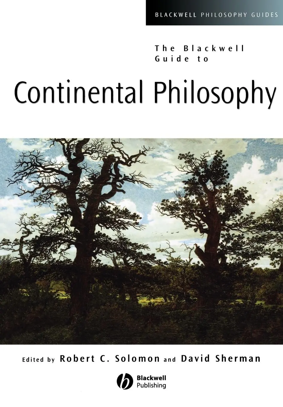 Cover: 9780631221258 | The Blackwell Guide to Continental Philosophy | Robert Solomon (u. a.)