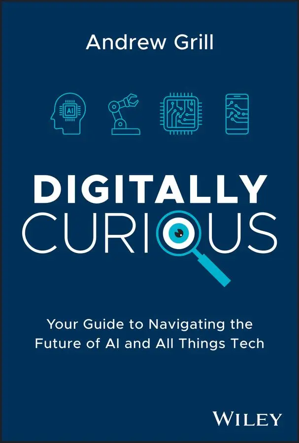 Cover: 9781394211258 | Digitally Curious | Andrew Grill | Buch | Einband - fest (Hardcover)