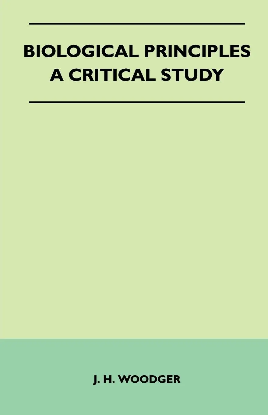 Cover: 9781446541258 | Biological Principles - A Critical Study | J. H. Woodger | Taschenbuch