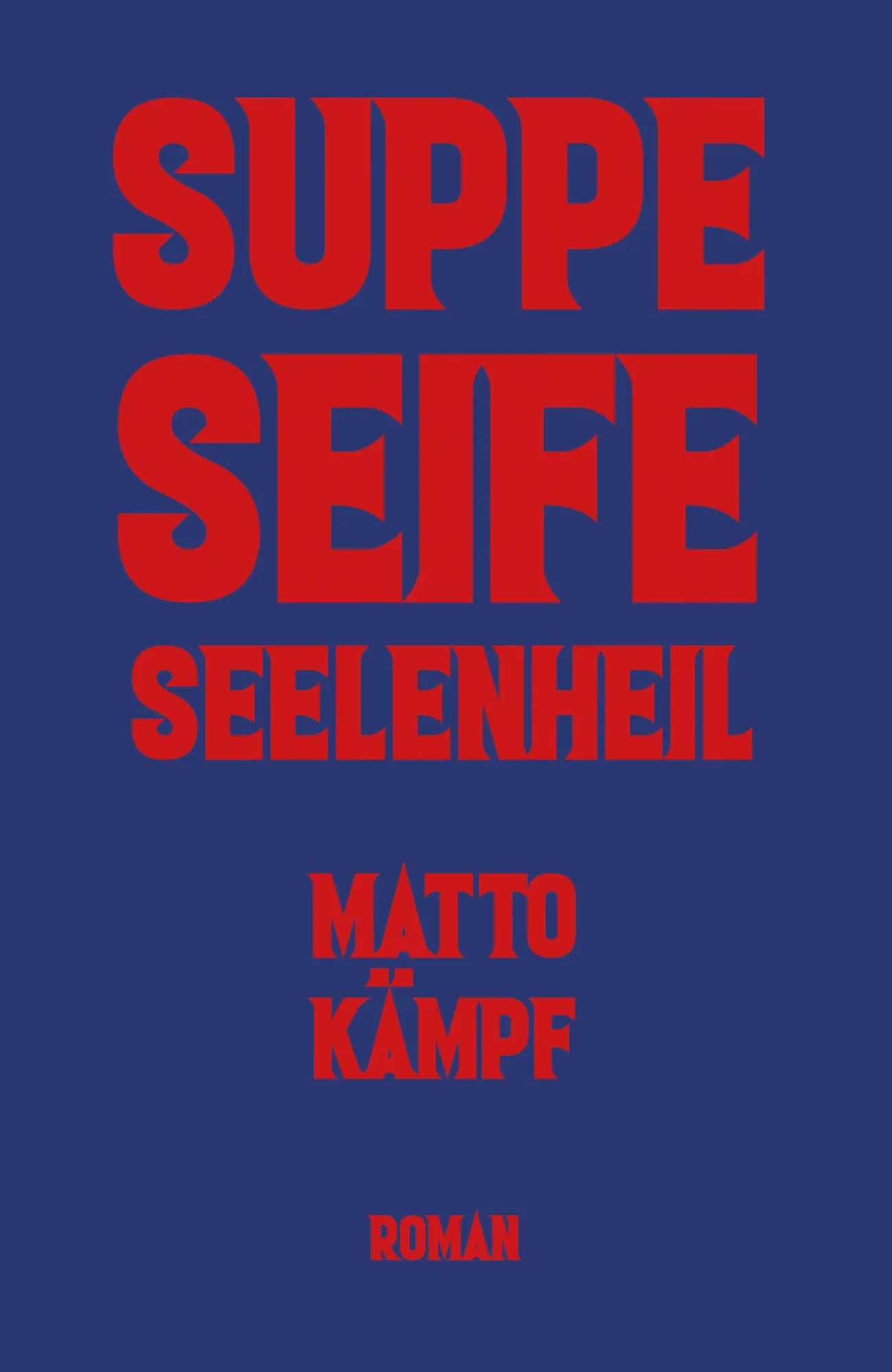 Cover: 9783038531258 | Suppe Seife Seelenheil | Roman | Matto Kämpf | Buch | 120 S. | Deutsch