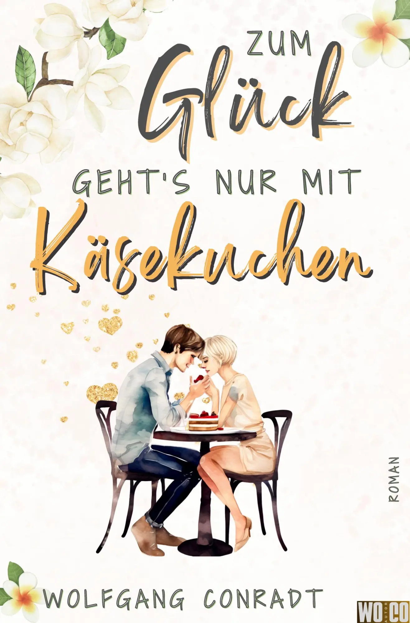Cover: 9783819431258 | Zum Glück geht's nur mit Käsekuchen | Wolfgang Conradt | Taschenbuch
