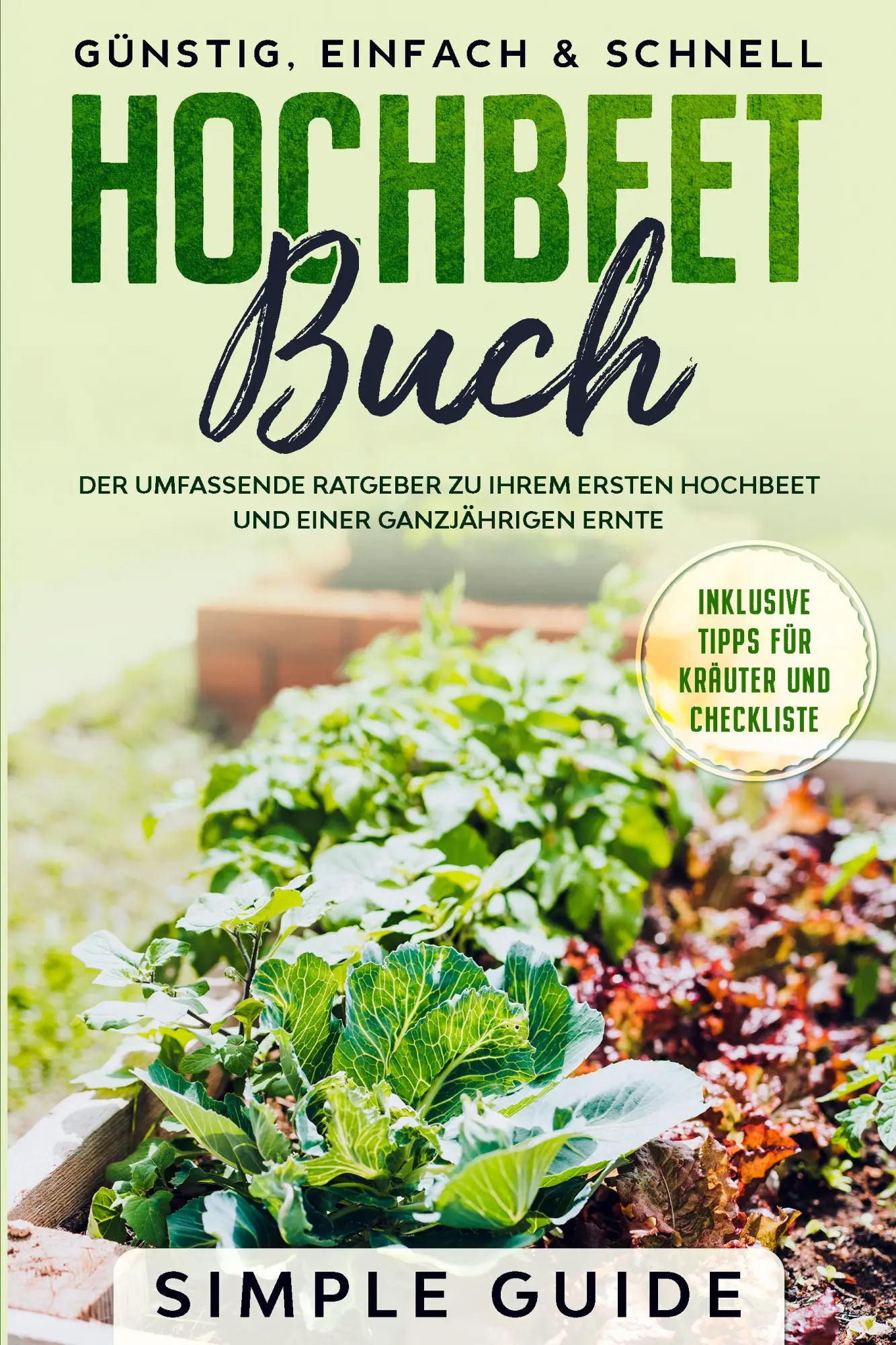 Cover: 9783989101258 | Hochbeet Buch: Der umfassende Ratgeber zu Ihrem ersten Hochbeet und...