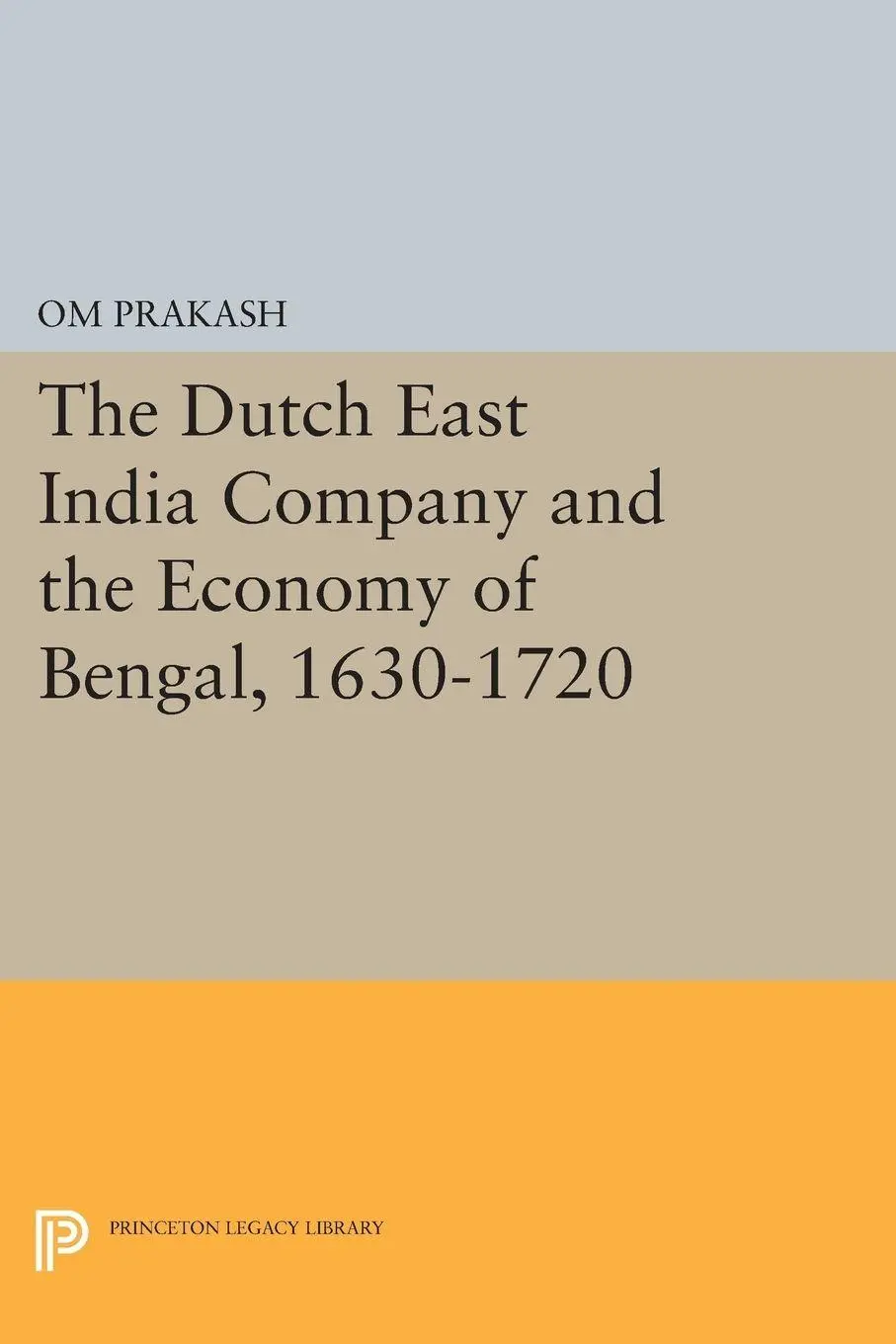 Cover: 9780691611358 | The Dutch East India Company and the Economy of Bengal, 1630-1720