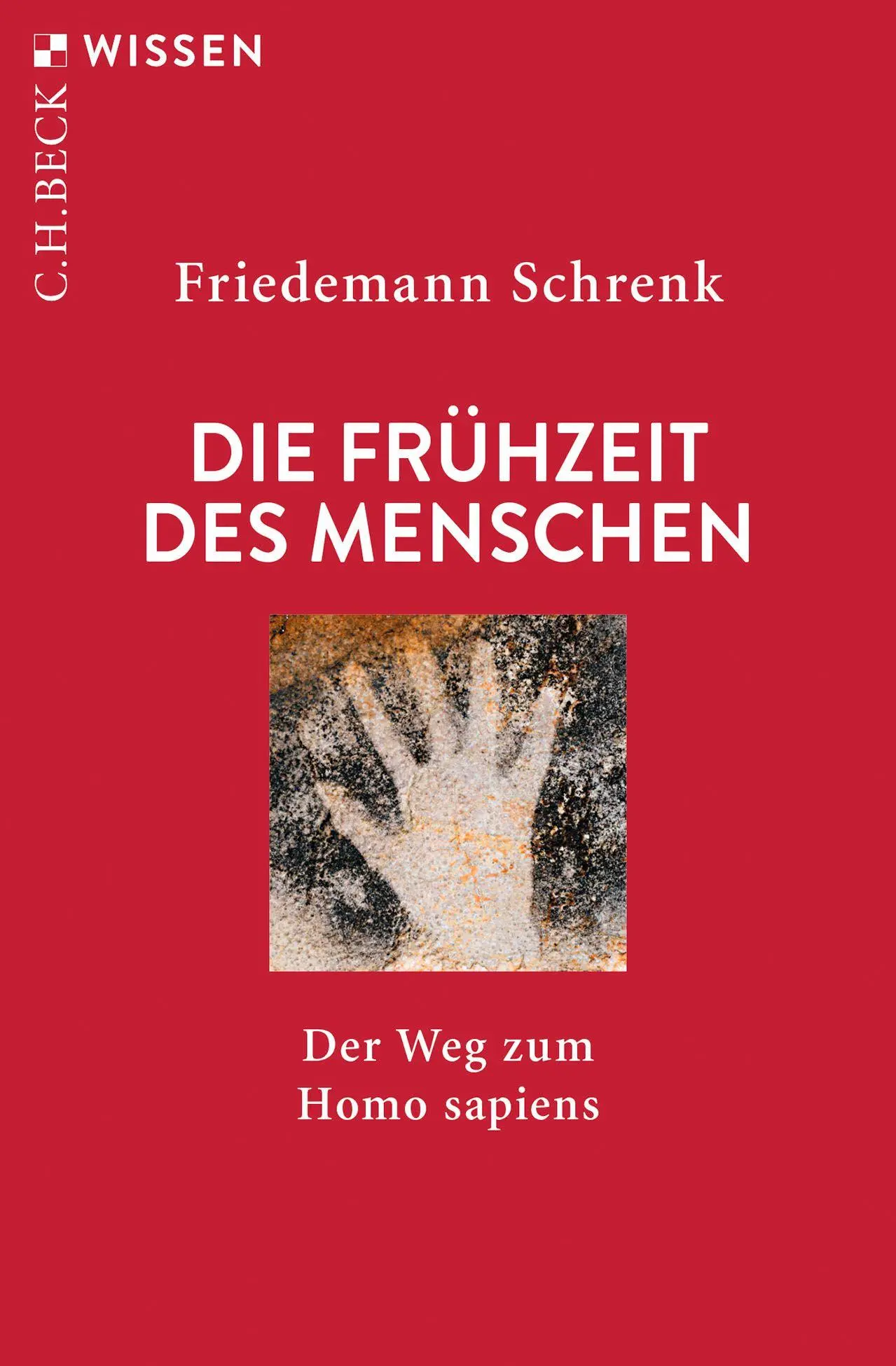 Cover: 9783406801358 | Die Frühzeit des Menschen | Der Weg zum Homo sapiens | Schrenk | Buch