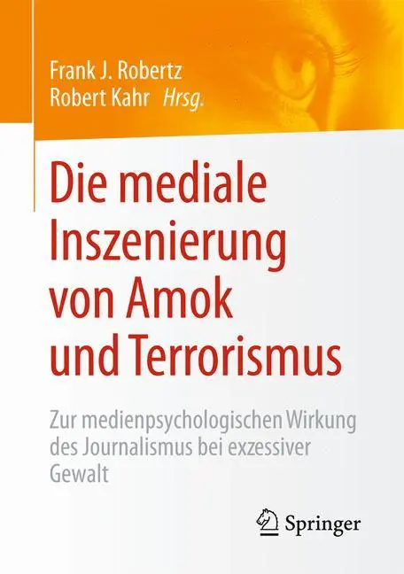 Cover: 9783658121358 | Die mediale Inszenierung von Amok und Terrorismus | Kahr (u. a.) | xv