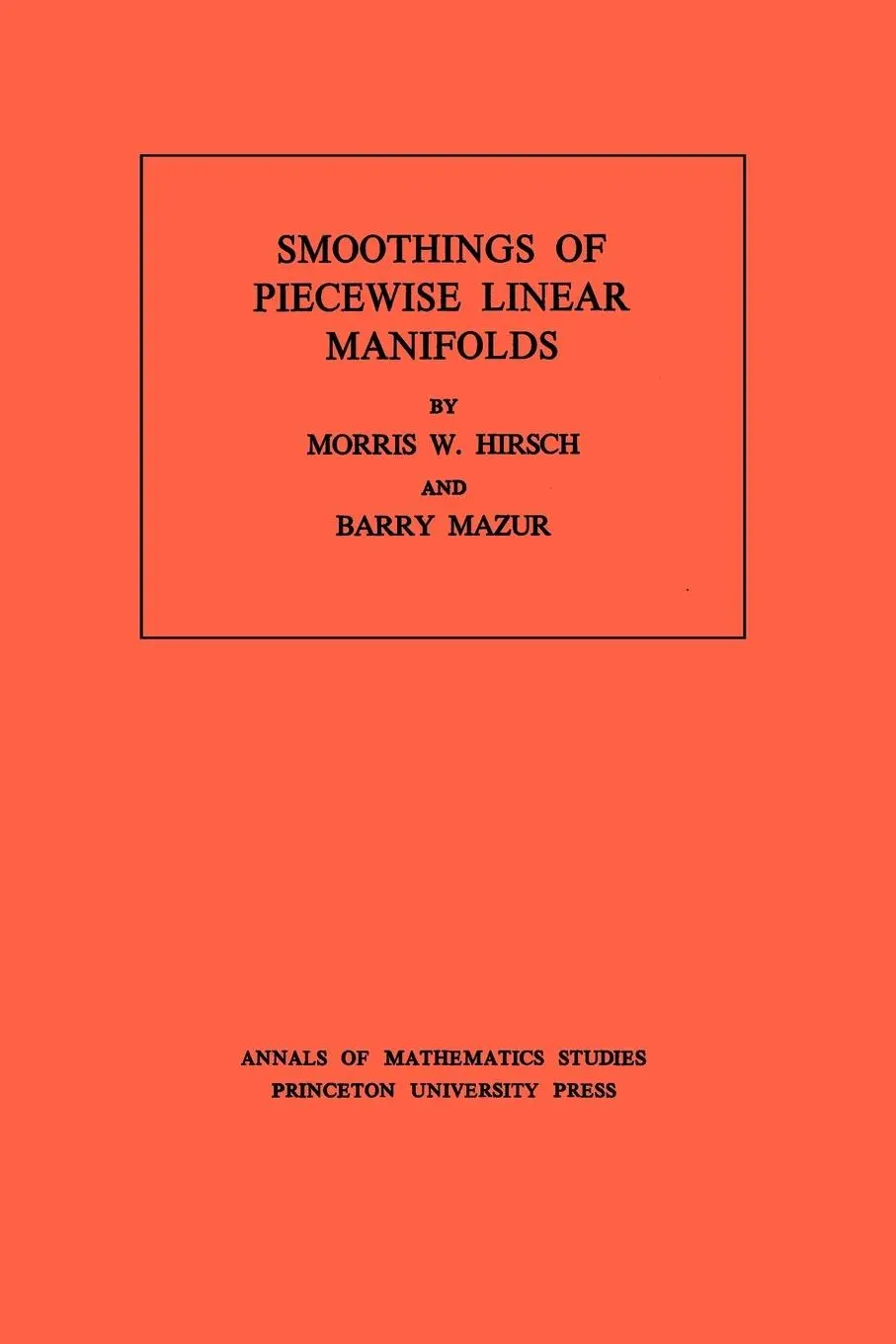 Cover: 9780691081458 | Smoothings of Piecewise Linear Manifolds | Morris W. Hirsch (u. a.)