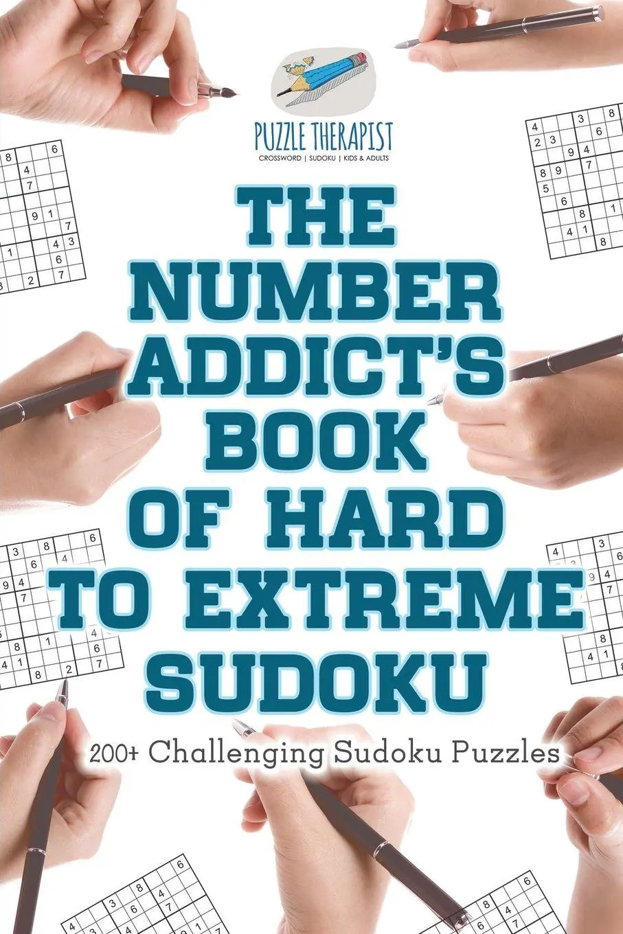 Cover: 9781541941458 | The Number Addict's Book of Hard to Extreme Sudoku 200+ Challenging...