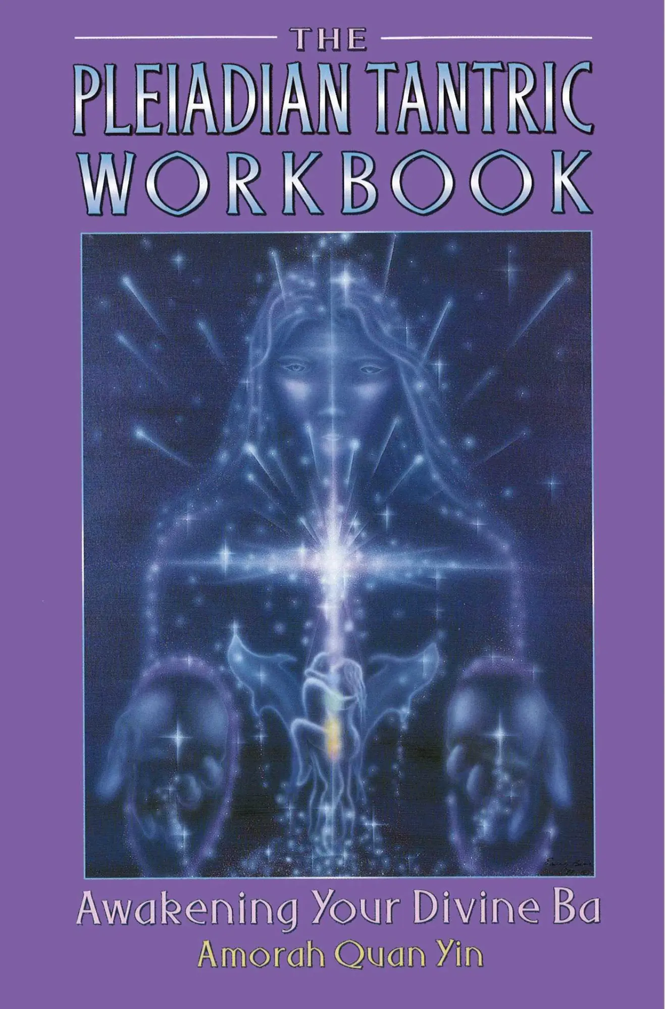 Cover: 9781879181458 | The Pleiadian Tantric Workbook | Awakening Your Divine Ba | Yin | Buch