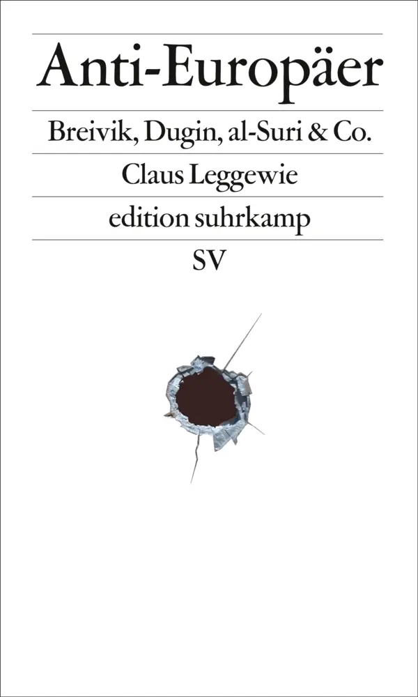 Cover: 9783518071458 | Die Anti-Europäer | Breivik, Dugin, al-Suri &amp; Co. | Claus Leggewie