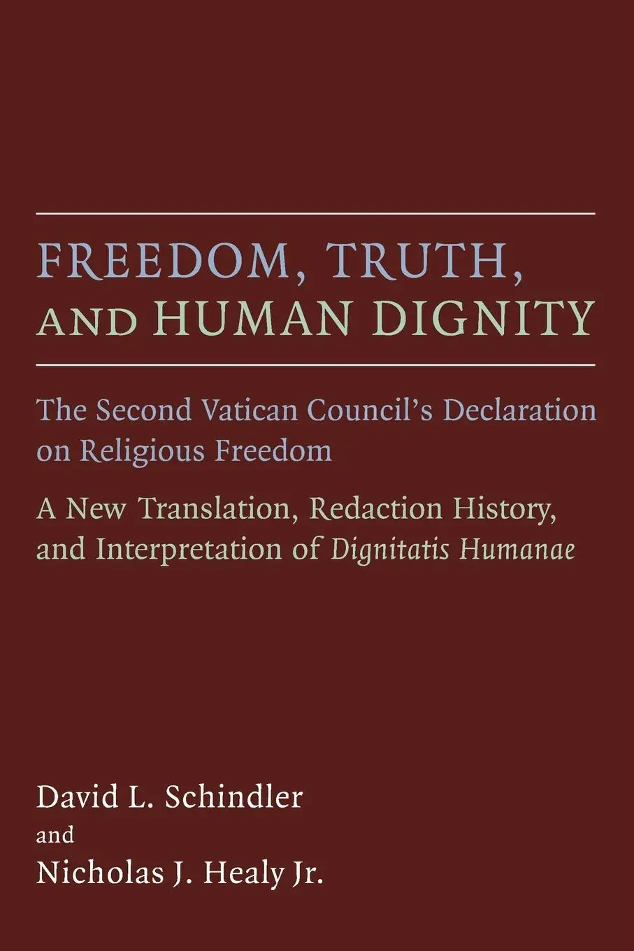 Cover: 9780802871558 | Freedom, Truth, and Human Dignity | David L Schindler | Taschenbuch