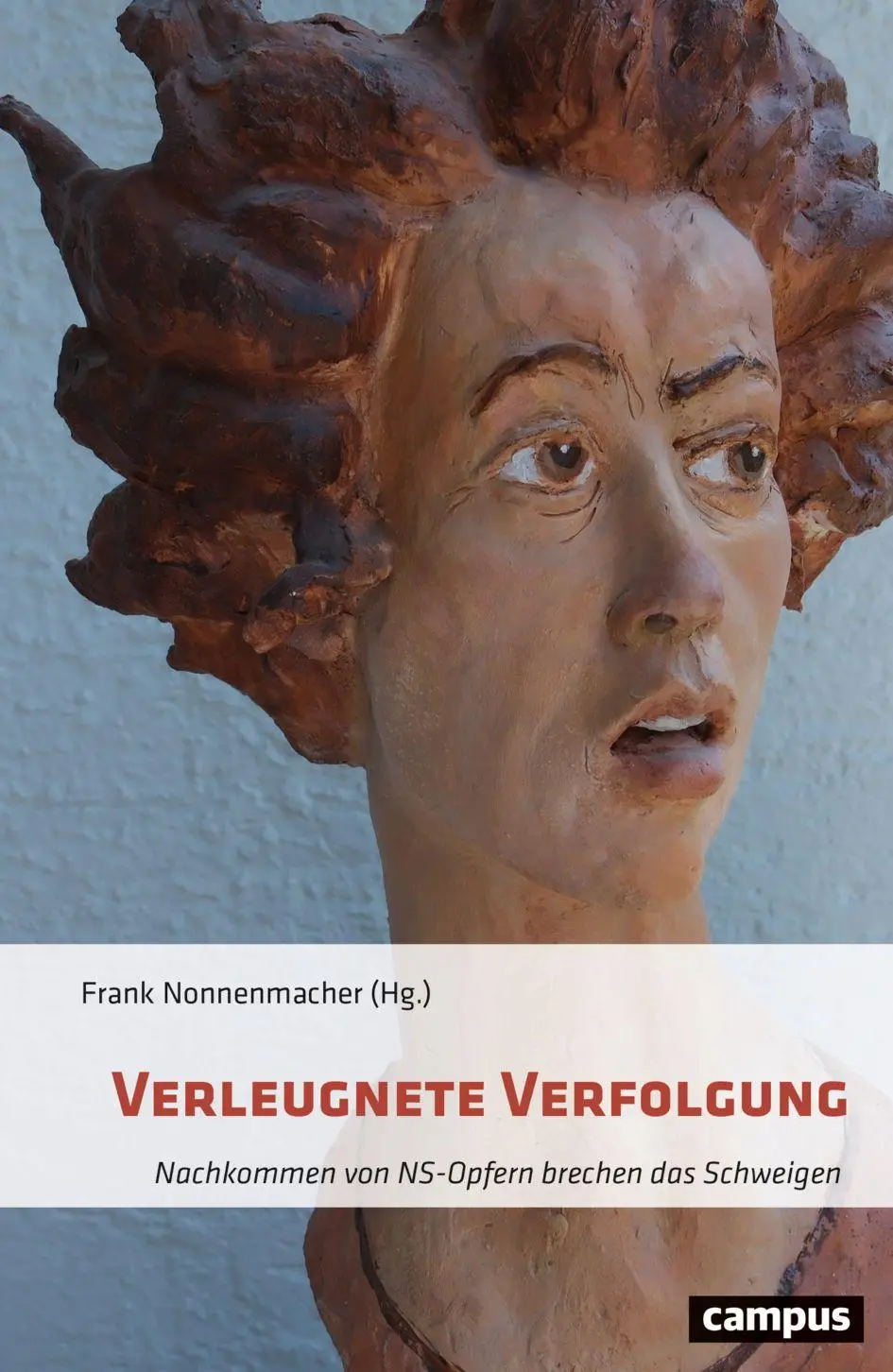 Cover: 9783593521558 | Verleugnete Verfolgung | Frank Nonnenmacher | Buch | 266 S. | Deutsch