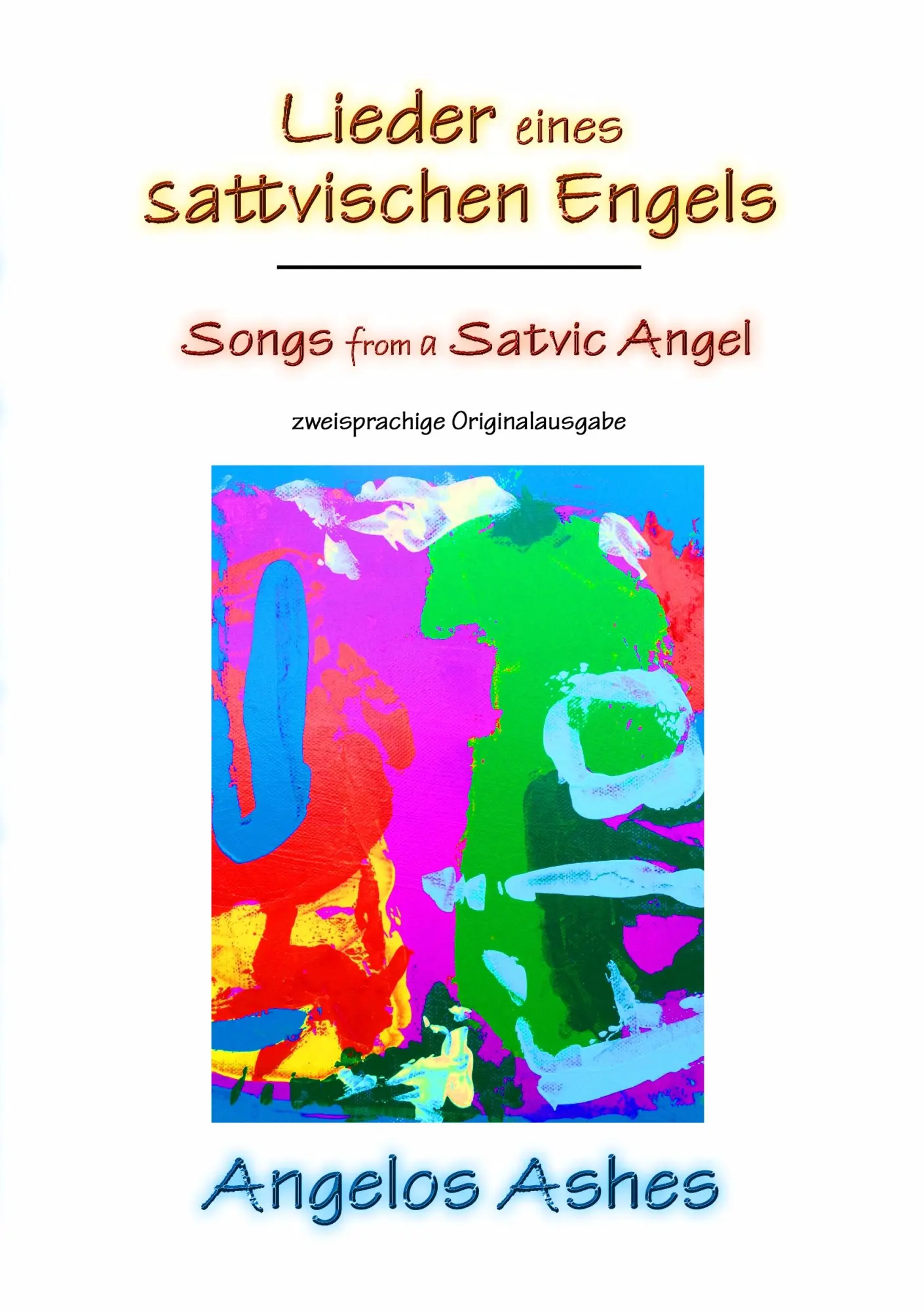 Cover: 9783739211558 | Lieder eines sattvischen Engels - Songs from a Satvic Angel | Ashes
