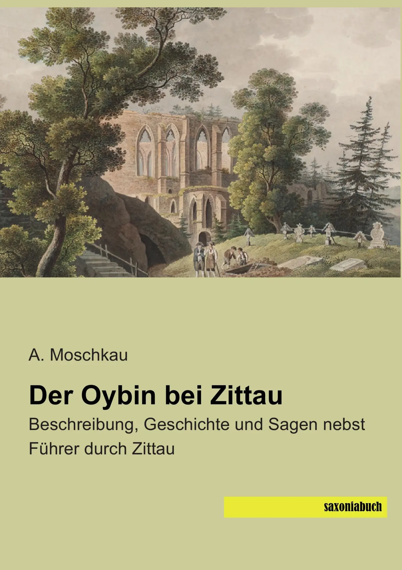 Cover: 9783957701558 | Der Oybin bei Zittau | A. Moschkau | Taschenbuch | 72 S. | Deutsch