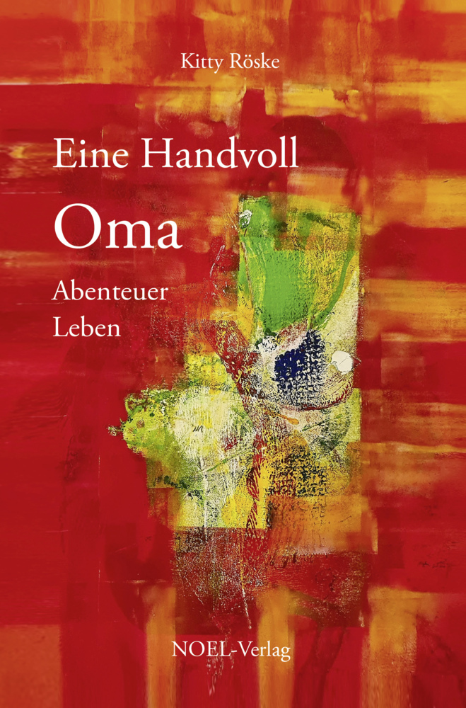 Cover: 9783967531558 | Eine Handvoll Oma | Abenteuer Leben | Kitty Röske | Buch | 121 S.