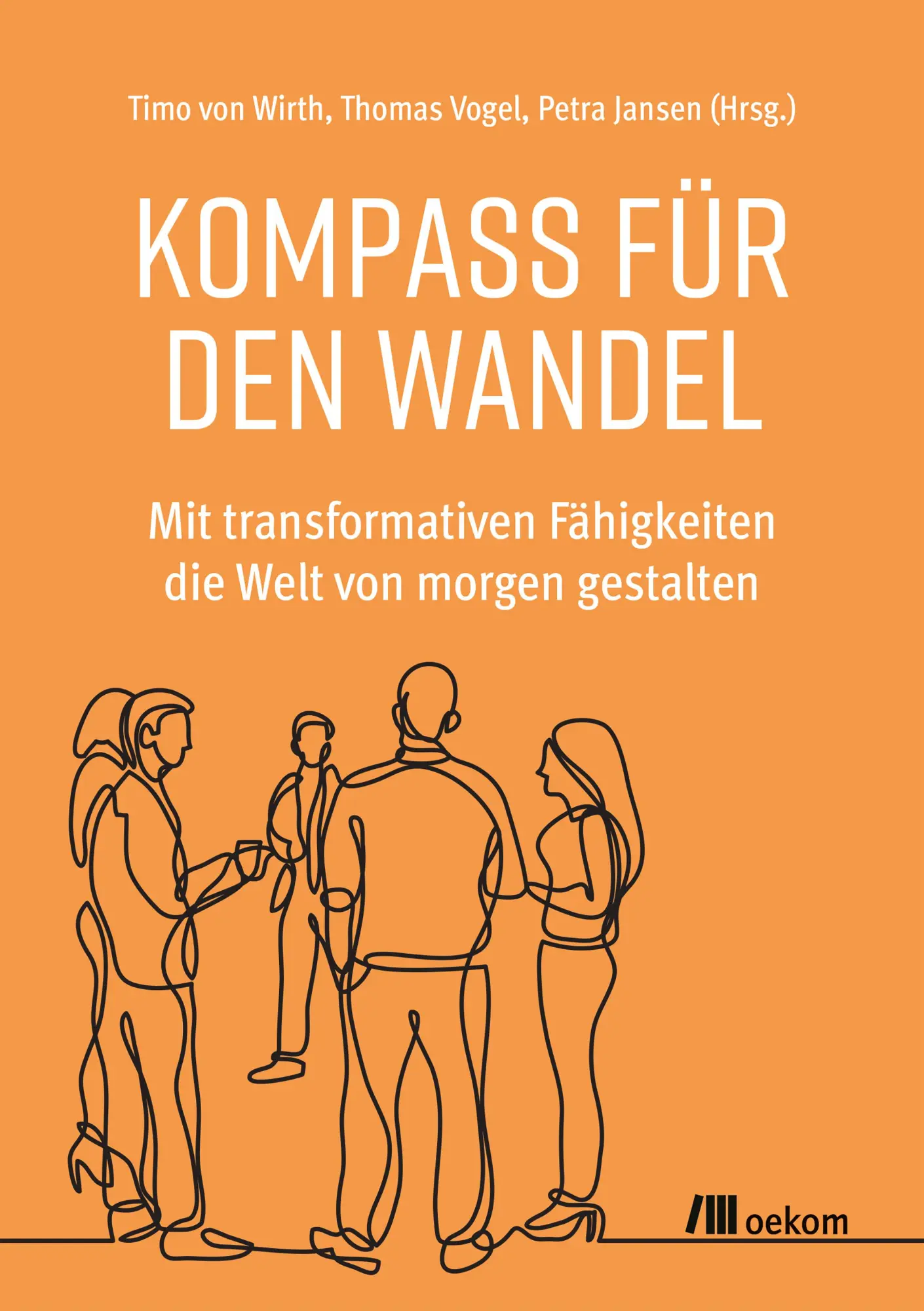 Cover: 9783987261558 | Kompass für den Wandel | Timo von Wirth (u. a.) | Buch | 496 S. | 2025