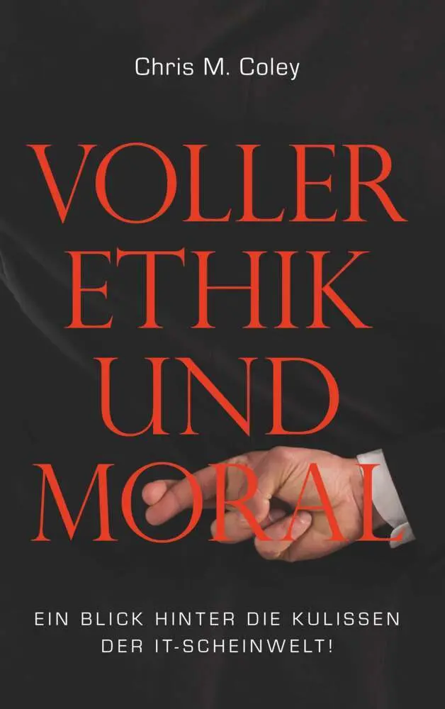 Cover: 9783991811558 | Voller Ethik und Moral | Chris M. Coley | Taschenbuch | 212 S. | 2025